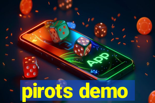 pirots demo